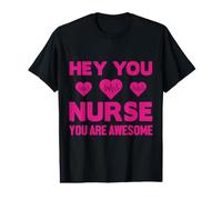 Hey You Nurse You are Awesome Funny Nursing Nurses T-Shirt Graphique avec Valeur