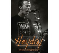 Heyday - The Mic Christopher Story