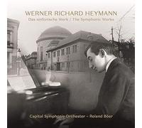 Heymann Richard Werner :The Symphonic Works