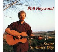 Heywood, Phil - Some Summer Day