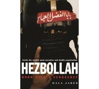 Hezbollah: Born With a Vengeance
