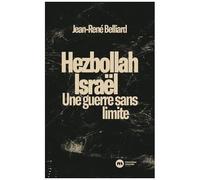 Hezbollah-Israël - Une Guerre Sans Limites