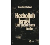 Hezbollah-Israël - Une Guerre Sans Limites