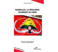 Hezbollah, la résilience islamique au Liban - Didier Leroy - L'harmattan - broché - Essai