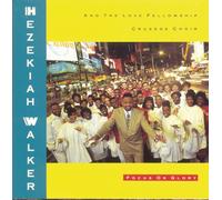 Hezekiah Walker - Focus on Glory
