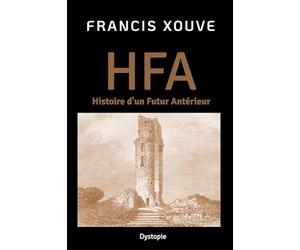 HFA ou Histoire d'un Futur Antérieur