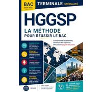 HGGSP - La méthode pour réussir le bac: Comprendre les attentes, construire des réponses efficaces et gagner des points