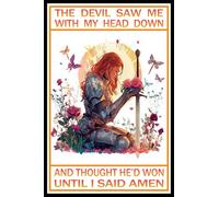 HGIEJPTIK Plaque en métal avec inscription « The Devil Saw Me With My Head Down And Thought He'd Won Until I Said Amen » pour la maison, le bureau, la cour, le café - 30,5 x 40,6 cm