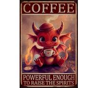 HGIEJPTIK Plaque en métal motif dragon Coffee Powerful Enough To Raise The Spirits pour la maison, le bureau, la cour, la chambre, le café - 20,3 x 30,5 cm