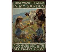 HGIEJPTIK Plaque en métal pour jardin avec inscription « I Just Want To Work In My Garden And Hang Out With My Baby Cow » - Décoration extérieure - 30,5 x 40,6 cm