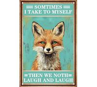 HGIEJPTIK Plaque en métal renard Somtimes I Take To Myself Then We Noth Langh And Laugh pour la maison, le bureau, la cour, le café - 20,3 x 30,5 cm