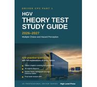 HGV Theory Test Study Guide 2026-2027: Driver CPC Part 1: Multiple Choice and Hazard Perception - Complete Preparation with 429 Practice Questions and Full Explanations