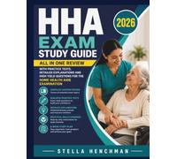 HHA Exam Study Guide 2026: All in one review with practice tests, Detailed explanations and High yield questions for the Home Health Aide Examination