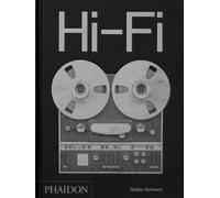 Hi-Fi - Une Histoire Du Design Haut De Gamme