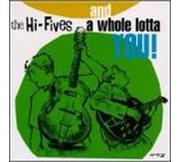 Hi-Fives - and a Whole Lotta Love