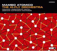 Hi-Fly Orchestra - Mambo Atomico [Import]