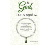 Hi God, it's me again: A spiritual journey through 17 sacred whispers of growth, healing, and building a relationship with God.