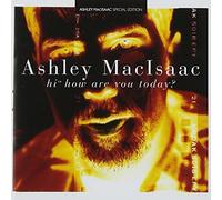 Hi How Are You Today by Ashley MacIsaac (2005-11-21)