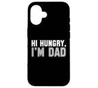 Hi Hungry, I'm Dad Tee for Men Dad Blague Coque pour iPhone 16