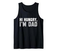 Hi Hungry, I'm Dad Tee for Men Dad Blague Débardeur