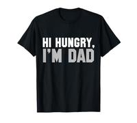 Hi Hungry, I'm Dad Tee for Men Dad Blague T-Shirt