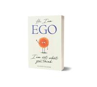 Hi, I am EGO: I am not what you think