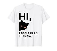 Hi I Don't Care Thanks Sarcastique Sarcastique Funny Cat Lover T-Shirt