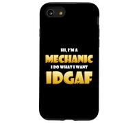 Hi Im a Mechanic I do What I Want IDGAF Funny Auto Mechanics Coque pour iPhone SE (2020) / 7/8