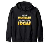 Hi Im a Musician I do What I Want IDGAF Funny Rock Musicians Sweat à Capuche