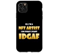 Hi I'm a NFT Artist I do What I Want IDGAF Funny PFP NFT Art Coque pour iPhone 11 Pro Max