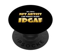 Hi I'm a NFT Artist I do What I Want IDGAF Funny PFP NFT Art PopSockets PopGrip Adhésif