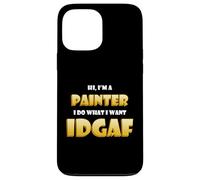 Hi I'm a Painter Artist Paint Brush IDGAF Funny Art Painting Coque pour iPhone 13 Pro Max
