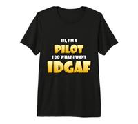 Hi Im a Pilot IDGAF Funny Commercial Plane Air Force Pilots T-Shirt Haut de Gamme