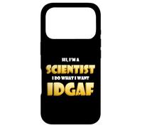 Hi I'm a Scientist I do What I Want IDGAF Funny Science Jobs Coque pour iPhone 17 Pro