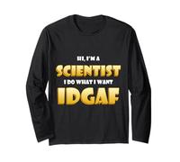 Hi I'm a Scientist I do What I Want IDGAF Funny Science Jobs Manche Longue