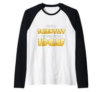 Hi I'm a Scientist I do What I Want IDGAF Funny Science Jobs Manche Raglan