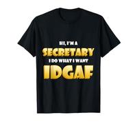 Hi I'm a Secretary IDGAF Funny Office Warehouse Secretaries T-Shirt