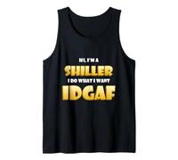 Hi I'm a Shiller I do What I Want IDGAF Crypto NFT Shills Débardeur
