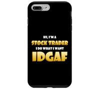 Hi I'm a Stock Trader I do What I Want IDGAF Crypto Trading Coque pour iPhone 7 Plus/8 Plus