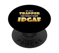 Hi I'm a Trapper I do What I Want IDGAF Funny Trap Rap Music PopSockets PopGrip Adhésif