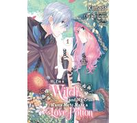 Hi, I'm A Witch, And My Crush Wants Me To Make A Love Potion, Vol. 1