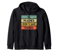 Hi I'm Asher I Don't Care Thanks Funny Sarcasm Name Citation Sweat à Capuche