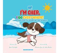 Hi! I'm Cher. I Go Everywhere!: A Mindfulness Book for Children and Their Grownups (The CherGoesEverywhere Series, Book 1)