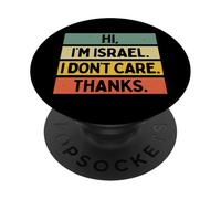Hi I'm Israel I Don't Care Thanks Funny Sarcasm Name Citation PopSockets PopGrip Adhésif