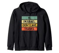 Hi I'm Israel I Don't Care Thanks Funny Sarcasm Name Citation Sweat à Capuche