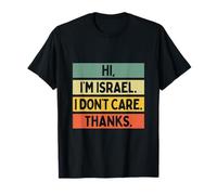 Hi I'm Israel I Don't Care Thanks Funny Sarcasm Name Citation T-Shirt