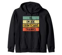 Hi I'm Joe I Don't Care Thanks Funny Sarcasm Name Citation Sweat à Capuche