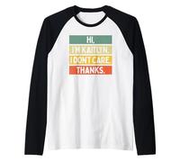 Hi I'm Kaitlyn I Don't Care Thanks Funny Sarcasm Name Citation Manche Raglan