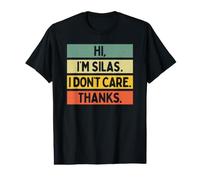 Hi I'm Silas I Don't Care Thanks Funny Sarcasm Name Citation T-Shirt Graphique avec Valeur