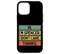 Hi I'm Spencer I Don't Care Thanks Funny Sarcasm Name Citation Coque pour iPhone 12 Mini